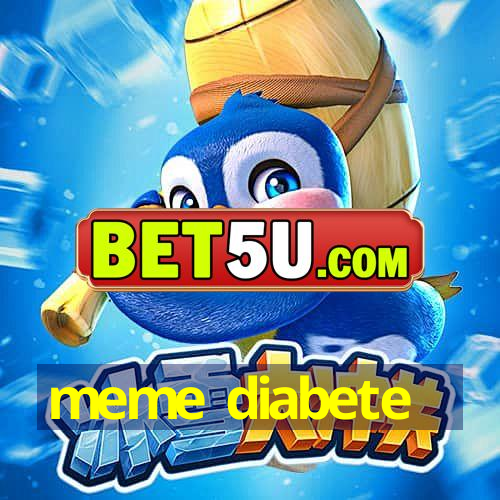 meme diabete